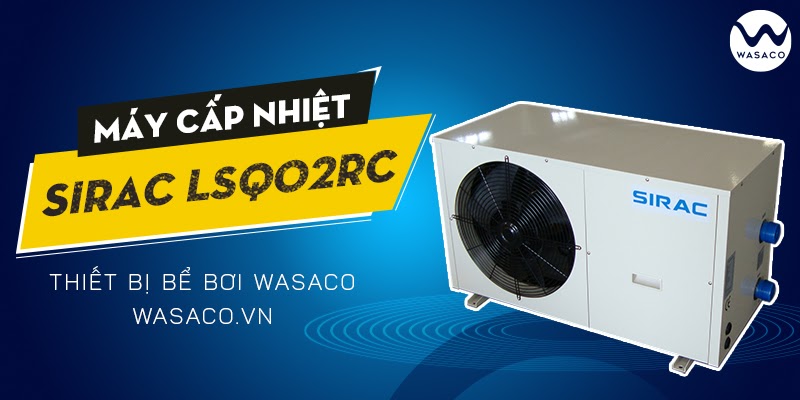 Hình ảnh máy bơm nhiệt Sirac LSQ02RC