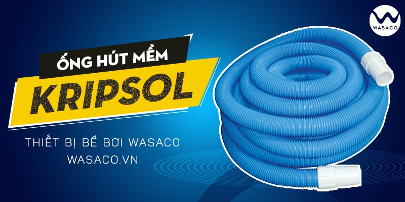 sản phẩm ống mềm hút vệ sinh Kripsol