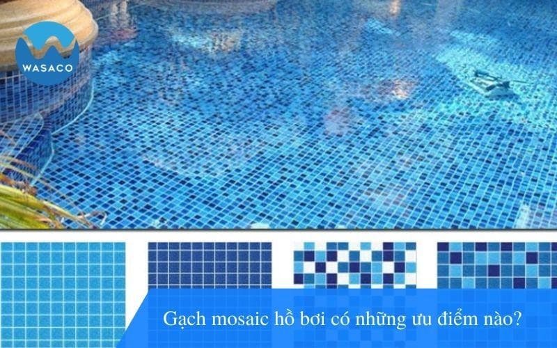Ưu điểm gạch mosaic hồ bơi