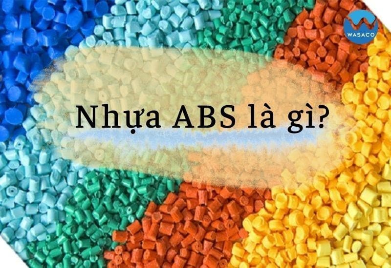 Nhựa ABS là gì